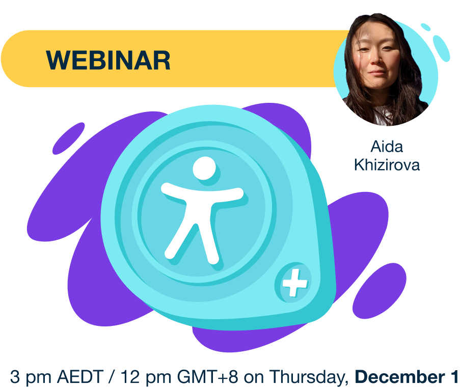 Webinar banner including headshot of the speaker - Aida Khzirova - asian white woman and the date and time of the webinar - Thursday, December 1 Time: 3 pm AEDT / 12 pm GMT+8